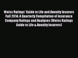 Read Weiss Ratings' Guide to Life and Annuity Insurers Fall 2014: A Quarterly Compilation of