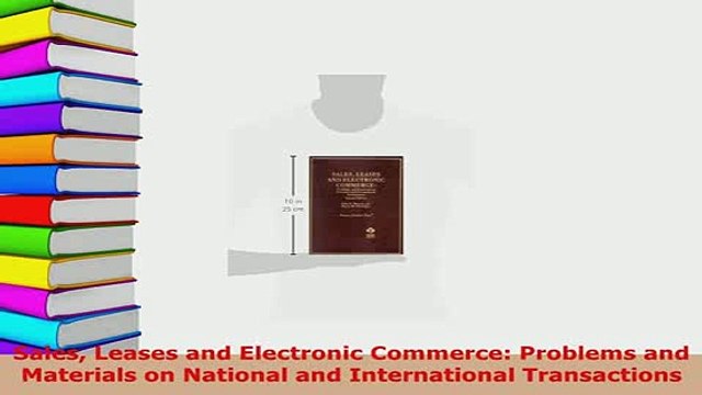 PDF Sales Leases and Electronic Commerce Problems and Materials on National and International Free Books
