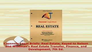 PDF  Casenote Legal Briefs Real Estate Keyed to Nelson and Whitmans Real Estate Transfer Free Books