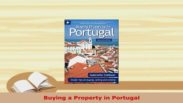 PDF Buying a Property in Portugal Free Books
