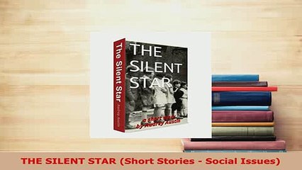 Download  THE SILENT STAR Short Stories  Social Issues  Read Online
