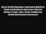 Read Africa's Health Challenges: Sovereignty Mobility of People and Healthcare Governance.