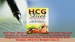 Download  HCG Diet What You Must Know HCG Diet Tips and Recipes for Weight Loss HCG Diet Read Online