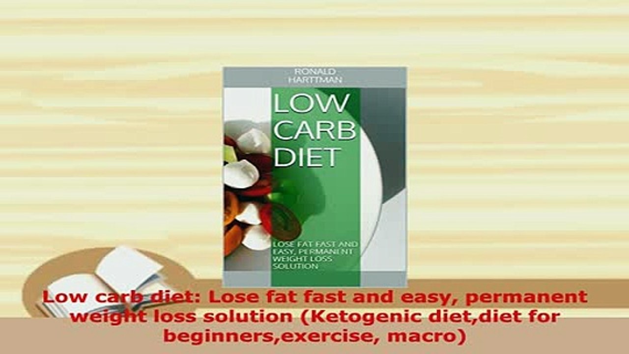 PDF  Low carb diet Lose fat fast and easy permanent weight loss solution Ketogenic dietdiet Download Online