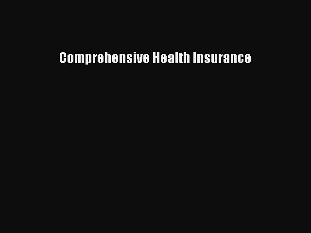 Read Comprehensive Health Insurance Ebook Free