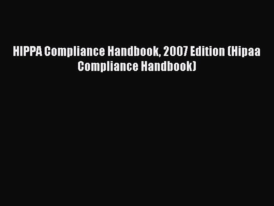 Download HIPPA Compliance Handbook 2007 Edition (Hipaa Compliance Handbook) PDF Free