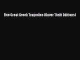 Download Five Great Greek Tragedies (Dover Thrift Editions)  Read Online