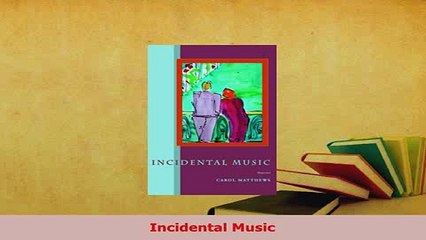 Download  Incidental Music  EBook