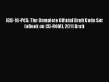 Read ICD-10-PCS: The Complete Official Draft Code Set (eBook on CD-ROM) 2011 Draft Ebook Free