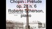 Chopin Préludes op. 28 n. 6,9 et 20 (extrait) Roberto Scherson, piano