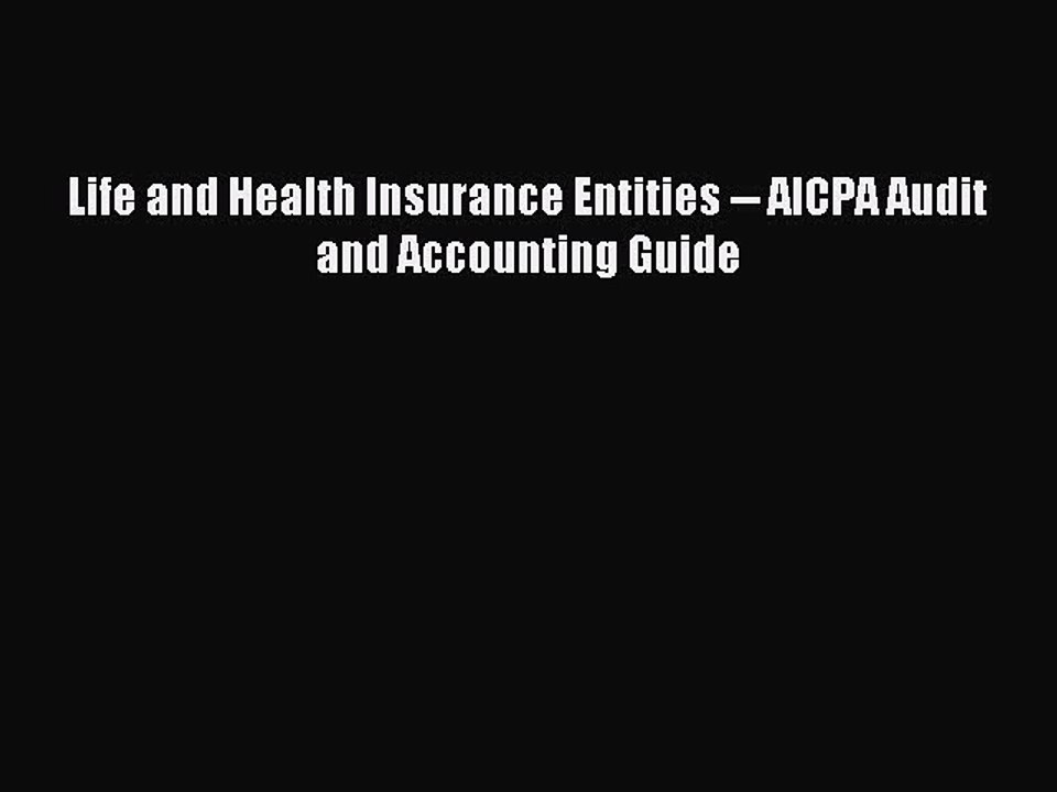 Download Life and Health Insurance Entities -- AICPA Audit and Accounting Guide Ebook Online