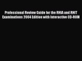 Read Professional Review Guide for the RHIA and RHIT Examinations 2004 Edition with Interactive