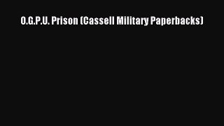 PDF O.G.P.U. Prison (Cassell Military Paperbacks)  Read Online
