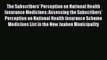 Read The Subscribers' Perception on National Health Insurance Medicines: Assessing the Subscribers'