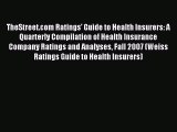 Read TheStreet.com Ratings' Guide to Health Insurers: A Quarterly Compilation of Health Insurance