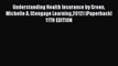 Read Understanding Health Insurance by Green Michelle A. [Cengage Learning2012] [Paperback]