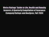 Read Weiss Ratings' Guide to Life Health and Annuity Insurers: A Quarterly Compilation of Insurance