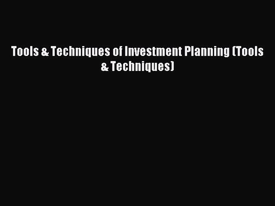 Read Tools & Techniques of Investment Planning (Tools & Techniques) Ebook Free