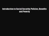 Read Introduction to Social Security: Policies Benefits and Poverty Ebook Free