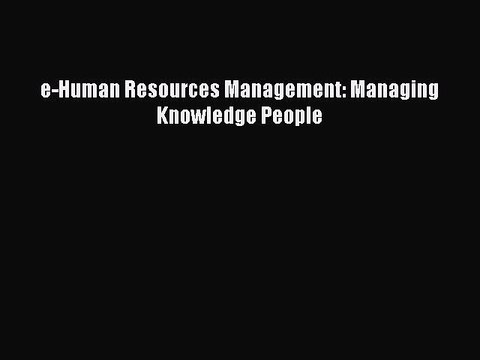 Read e-Human Resources Management: Managing Knowledge People Ebook Free