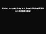 Download Models for Quantifying Risk Fourth Edition (ACTEX Academic Series) Ebook Free
