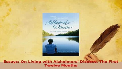 Download  Essays On Living with Alzheimers Disease The First Twelve Months Read Full Ebook