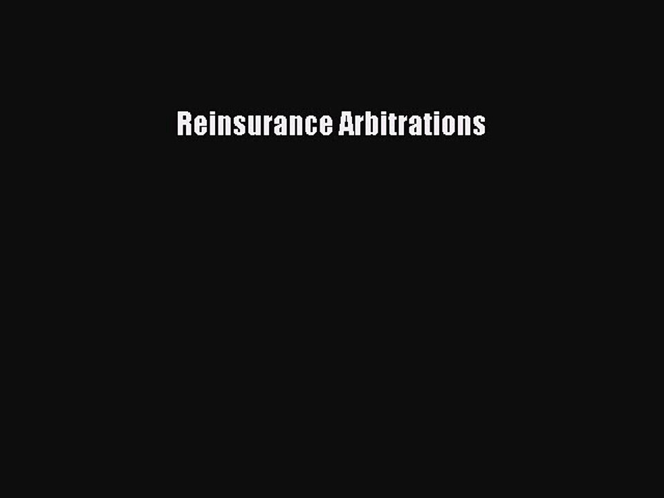 Read Reinsurance Arbitrations Ebook Free