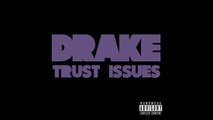 Drake - Trust Issues (Official Audio)