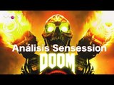 DOOM Análisis Sensession | Bienvenidos al infierno!!