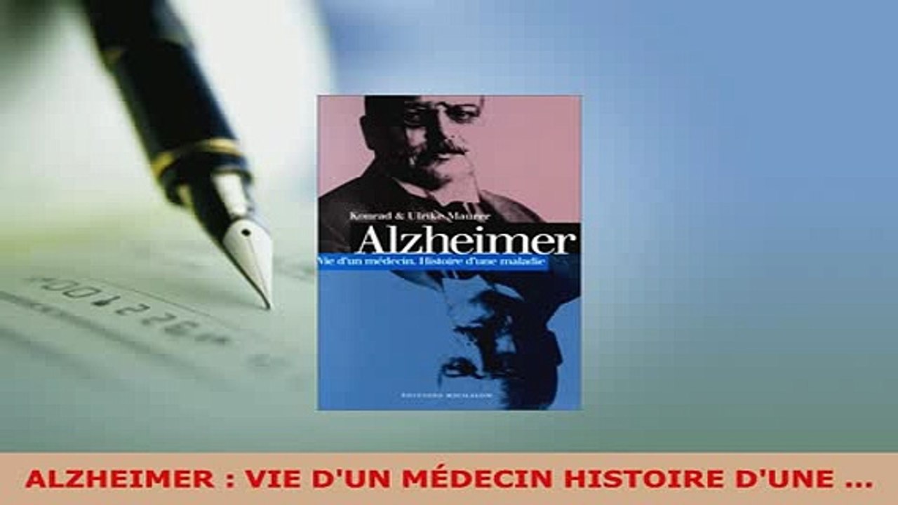 PDF  ALZHEIMER  VIE DUN MÉDECIN HISTOIRE DUNE  PDF Online