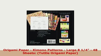 Download Video: PDF  Origami Paper  Kimono Patterns  Large 8 14  48 Sheets Tuttle Origami Paper Read Full Ebook