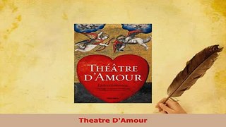 Download  Theatre DAmour PDF Book Free