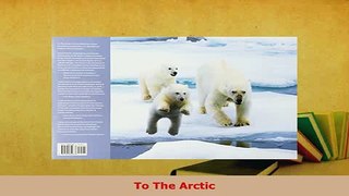 Download  To The Arctic Download Online