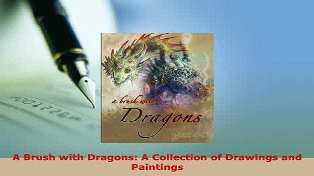 PDF A Brush with Dragons A Collection of Drawings and Paintings Free Books