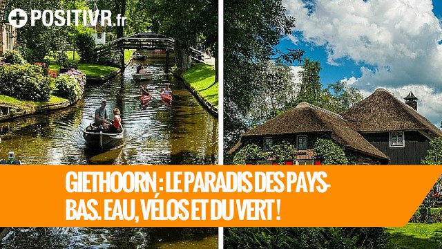 Giethoorn : le paradis des Pays-Bas. Eau, vélos et du vert !