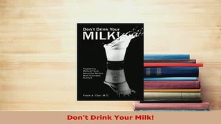 Download  Dont Drink Your Milk Download Online
