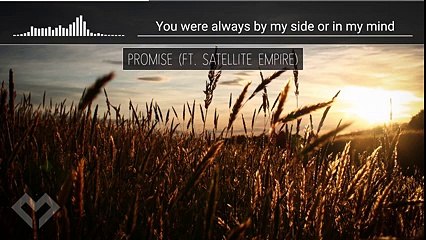[LYRICS] Miro - Promise (ft. Satellite Empire)