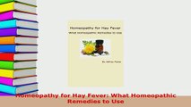 PDF  Homeopathy for Hay Fever What Homeopathic Remedies to Use Read Online