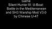 Silent Hunter 3 U-Boat Battle in the Mediterranean i SH3 Warship Mod V3.0