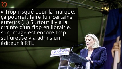 Marine Le Pen persona non grata chez les éditeurs