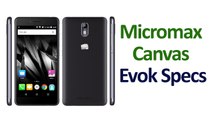 Micromax Canvas Evok Smartphone Launched Price and Specifications
