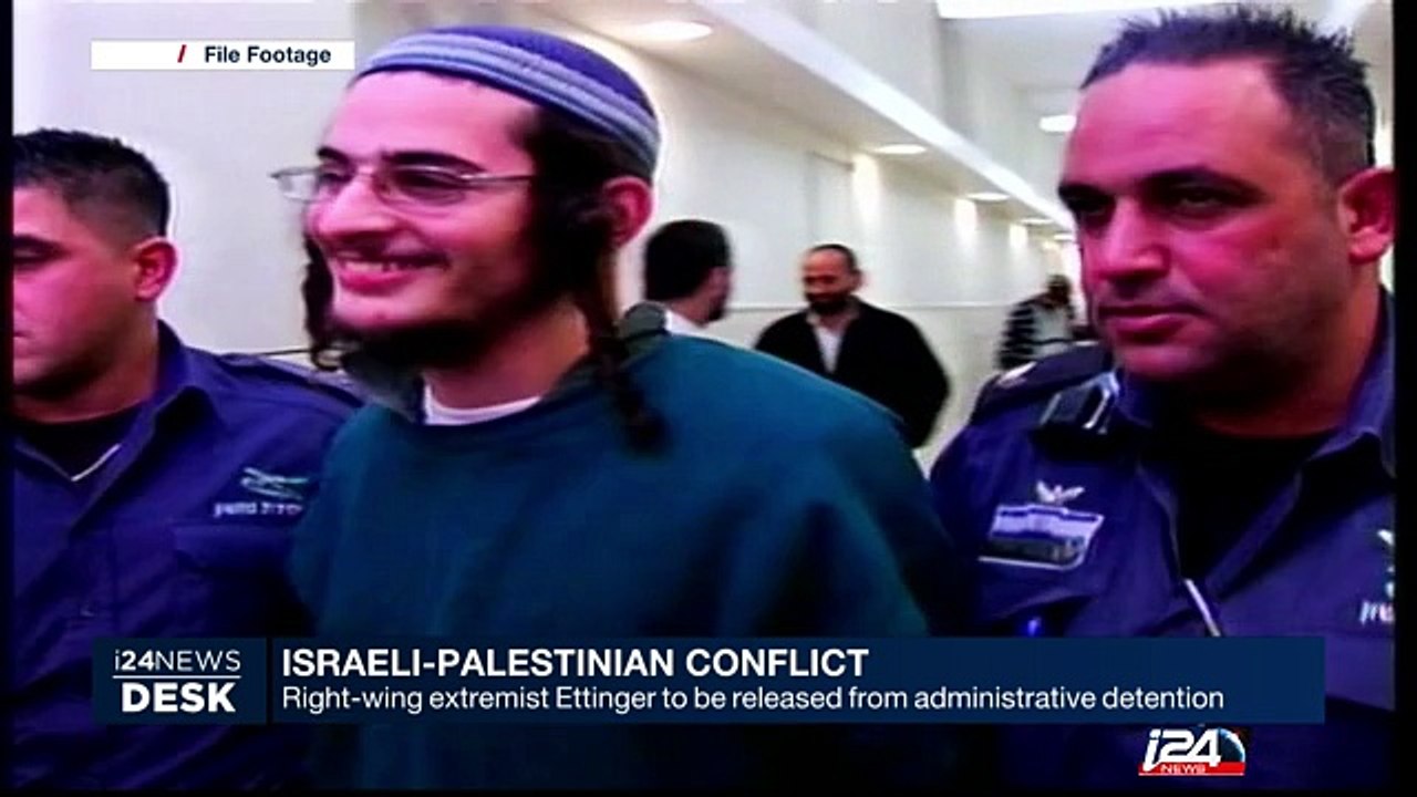 Right-wing extremist Ettinger to be released from administrative detention