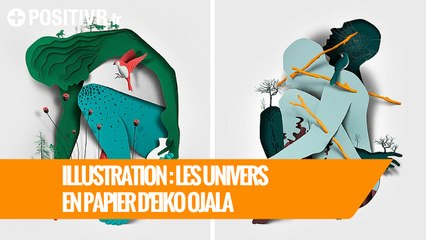 Illustration : les univers en papier d'Eiko Ojala