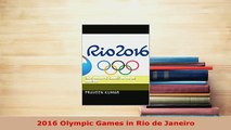 PDF  2016 Olympic Games in Rio de Janeiro Free Books