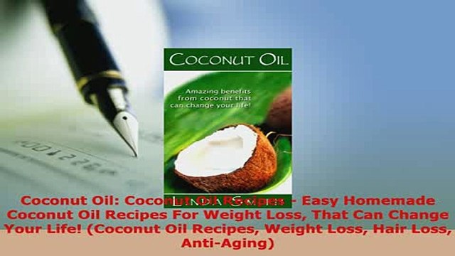 Download Coconut Oil Coconut Oil Recipes Easy Homemade Coconut Oil Recipes For Weight Loss That Free Books