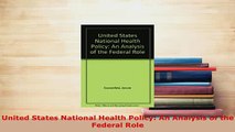 PDF  United States National Health Policy An Analysis of the Federal Role Download Online