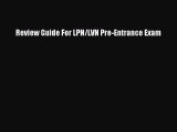 Read Review Guide For LPN/LVN Pre-Entrance Exam Ebook Free