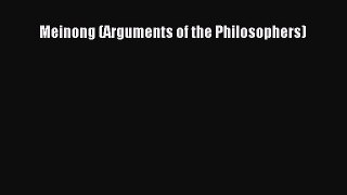 [Read PDF] Meinong (Arguments of the Philosophers)  Full EBook