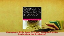 PDF  Coenzyme Q10 Does it Work Supplements Reviewing the Evidence  EBook