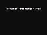 Read Star Wars: Episode III: Revenge of the Sith Ebook Free